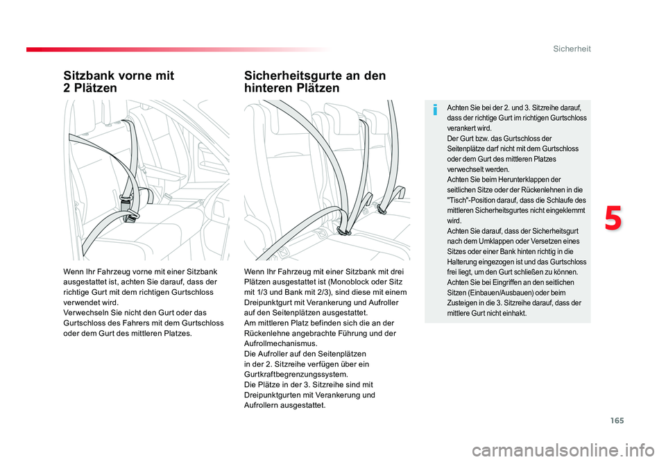 TOYOTA PROACE VERSO 2018  Betriebsanleitungen (in German) 165
5
Sicherheit
Proace_Verso_de_Chap05_securite_ed01-2016
Sitzbank vorne mit 
2 Plätzen
Wenn Ihr Fahrzeug mit einer Sitzbank mit drei 
Plätzen ausgestattet ist (Monoblock oder Sitz 
mit 1/3 und Ban