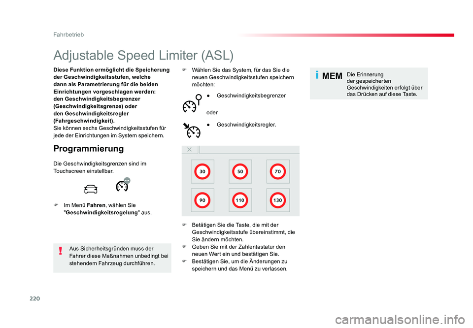 TOYOTA PROACE VERSO 2018 Betriebsanleitungen (in German) 220
MEM
Fahrbetrieb
Proace_Verso_de_Chap06_conduite_ed01-2016
Adjustable Speed Limiter (ASL)
Programmierung
Diese Funktion ermöglicht die Speicherung
der Geschwindigkeitsstufen, welche
dann als Par TOYOTA PROACE VERSO 2018 Betriebsanleitungen (in German) 220
MEM
Fahrbetrieb
Proace_Verso_de_Chap06_conduite_ed01-2016
Adjustable Speed Limiter (ASL)
Programmierung
Diese Funktion ermöglicht die Speicherung
der Geschwindigkeitsstufen, welche
dann als Par