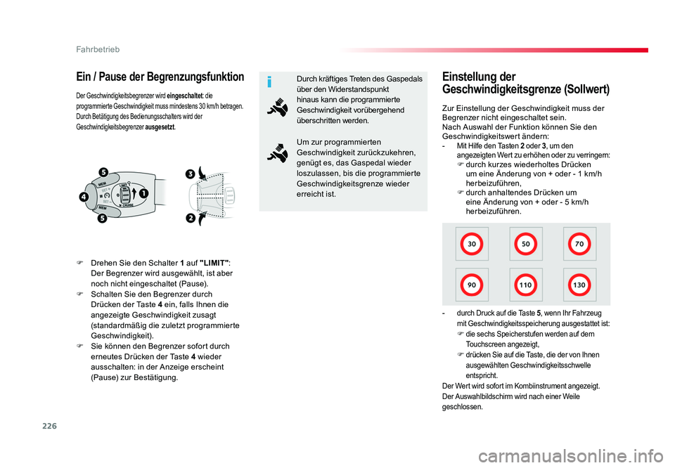 TOYOTA PROACE VERSO 2018 Betriebsanleitungen (in German) 226
Fahrbetrieb
Proace_Verso_de_Chap06_conduite_ed01-2016
Ein / Pause der Begrenzungsfunktion
F Drehen Sie den Schalter 1 auf "LIMIT":
Der Begrenzer wird ausgewählt, ist aber
noch nicht ei TOYOTA PROACE VERSO 2018 Betriebsanleitungen (in German) 226
Fahrbetrieb
Proace_Verso_de_Chap06_conduite_ed01-2016
Ein / Pause der Begrenzungsfunktion
F Drehen Sie den Schalter 1 auf "LIMIT":
Der Begrenzer wird ausgewählt, ist aber
noch nicht ei