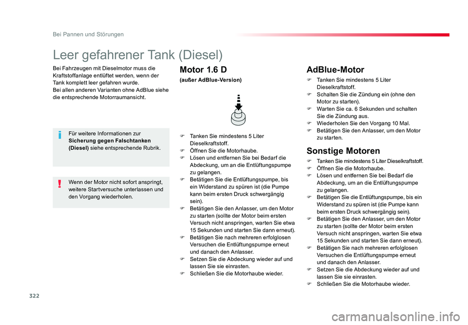 TOYOTA PROACE VERSO 2018 Betriebsanleitungen (in German) 322
Bei Pannen und Störungen
Proace_Verso_de_Chap08_En-cas-de-panne_ed01-2016
Bei Fahrzeugen mit Dieselmotor muss die
Kraftstoffanlage entlüftet werden, wenn der
Tank komplett leer gefahren wurde. TOYOTA PROACE VERSO 2018 Betriebsanleitungen (in German) 322
Bei Pannen und Störungen
Proace_Verso_de_Chap08_En-cas-de-panne_ed01-2016
Bei Fahrzeugen mit Dieselmotor muss die
Kraftstoffanlage entlüftet werden, wenn der
Tank komplett leer gefahren wurde.