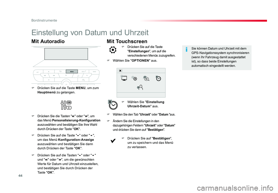 TOYOTA PROACE VERSO 2018 Betriebsanleitungen (in German) 44
Bordinstrumente
Mit Touchscreen
Einstellung von Datum und Uhrzeit
F Wählen Sie "Einstellung
Uhrzeit-Datum " aus.
F
Drücken Sie auf die Taste
"Einstellungen ", um auf die
vers TOYOTA PROACE VERSO 2018 Betriebsanleitungen (in German) 44
Bordinstrumente
Mit Touchscreen
Einstellung von Datum und Uhrzeit
F Wählen Sie "Einstellung
Uhrzeit-Datum " aus.
F
Drücken Sie auf die Taste
"Einstellungen ", um auf die
vers