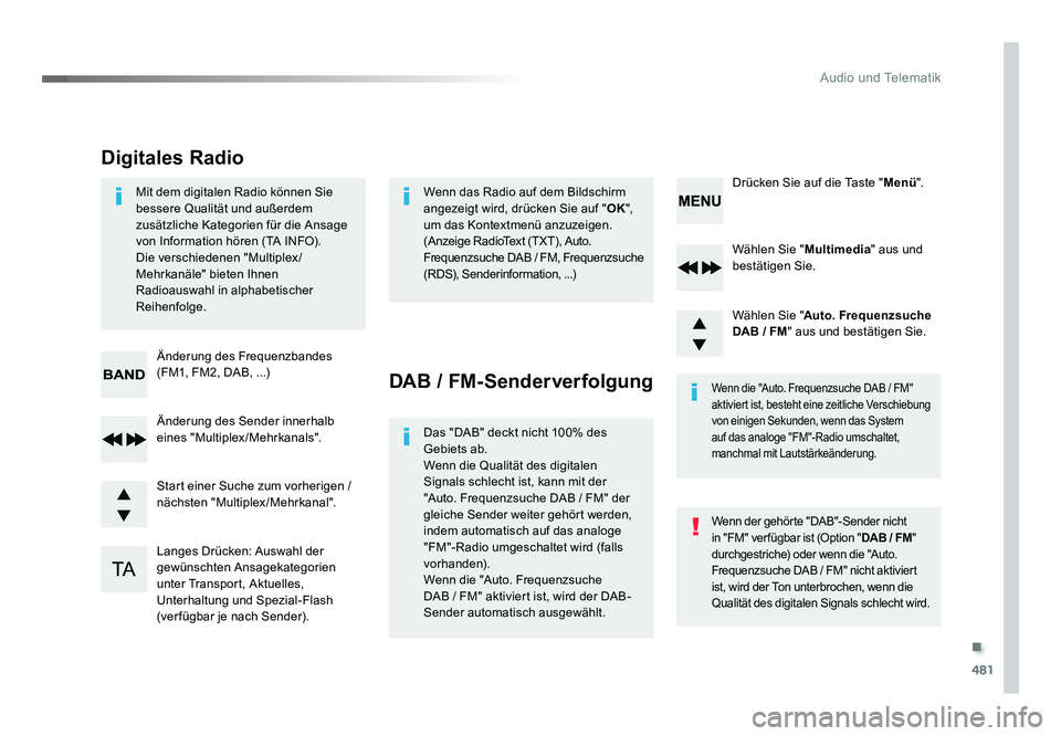 TOYOTA PROACE VERSO 2018 Betriebsanleitungen (in German) .
481
Audio und Telematik
Proace_Verso_de_Chap10d_RD6_ed01-2016
Wählen Sie "Multimedia" aus und
bestätigen Sie.
Wählen Sie " Auto. Frequenzsuche
DAB / FM " aus und bestätigen Si TOYOTA PROACE VERSO 2018 Betriebsanleitungen (in German) .
481
Audio und Telematik
Proace_Verso_de_Chap10d_RD6_ed01-2016
Wählen Sie "Multimedia" aus und
bestätigen Sie.
Wählen Sie " Auto. Frequenzsuche
DAB / FM " aus und bestätigen Si