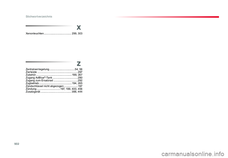 TOYOTA PROACE VERSO 2018  Betriebsanleitungen (in German) 502
Stichwortverzeichnis
Proace_Verso_de_Chap11_index-alpha_ed01-2016
Z
Zentralverriegelung ...................................54, 56
Zierleiste  ......................................................