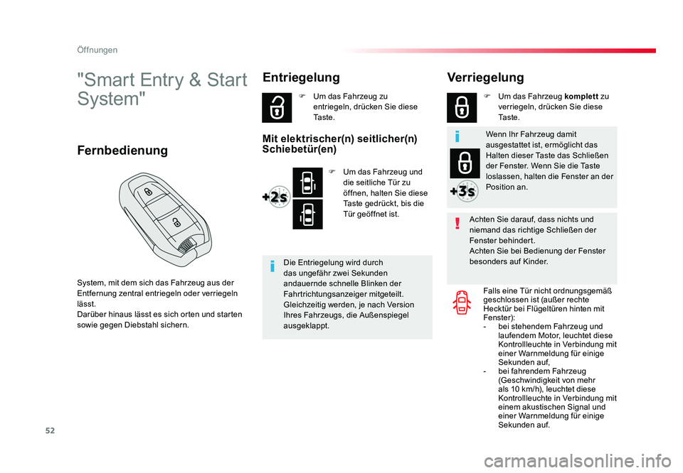TOYOTA PROACE VERSO 2018 Betriebsanleitungen (in German) 52
Öffnungen
Proace_Verso_de_Chap02_ouvertures_ed01-2016
"Smart Entry & Start
System"
System, mit dem sich das Fahrzeug aus der
Entfernung zentral entriegeln oder verriegeln
lässt.
Darüb TOYOTA PROACE VERSO 2018 Betriebsanleitungen (in German) 52
Öffnungen
Proace_Verso_de_Chap02_ouvertures_ed01-2016
"Smart Entry & Start
System"
System, mit dem sich das Fahrzeug aus der
Entfernung zentral entriegeln oder verriegeln
lässt.
Darüb