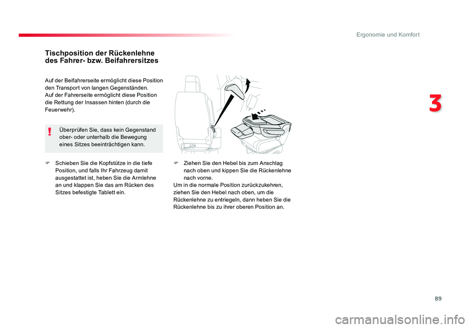 TOYOTA PROACE VERSO 2018 Betriebsanleitungen (in German) 89
3
Ergonomie und Komfort
Proace_Verso_de_Chap03_ergonomie-et-confort_ed01-2016
F Schieben Sie die Kopfstütze in die tiefe
Position, und falls Ihr Fahrzeug damit
ausgestattet ist, heben Sie die Ar TOYOTA PROACE VERSO 2018 Betriebsanleitungen (in German) 89
3
Ergonomie und Komfort
Proace_Verso_de_Chap03_ergonomie-et-confort_ed01-2016
F Schieben Sie die Kopfstütze in die tiefe
Position, und falls Ihr Fahrzeug damit
ausgestattet ist, heben Sie die Ar