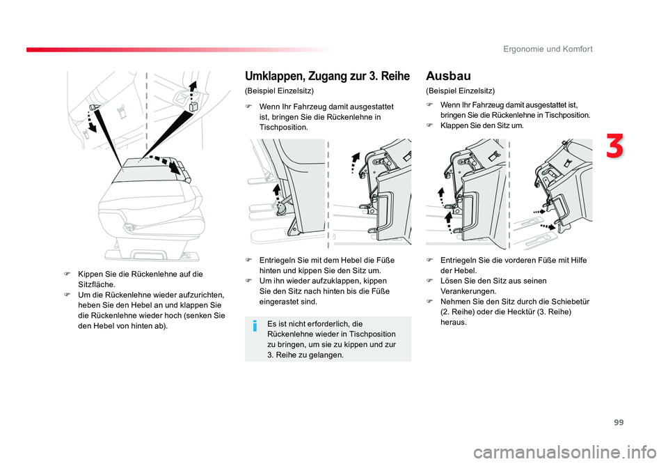 TOYOTA PROACE VERSO 2018 Betriebsanleitungen (in German) 99
3
Ergonomie und Komfort
Proace_Verso_de_Chap03_ergonomie-et-confort_ed01-2016
F Wenn Ihr Fahrzeug damit ausgestattet
ist, bringen Sie die Rückenlehne in
Tischposition.
Umklappen, Zugang zur 3. R TOYOTA PROACE VERSO 2018 Betriebsanleitungen (in German) 99
3
Ergonomie und Komfort
Proace_Verso_de_Chap03_ergonomie-et-confort_ed01-2016
F Wenn Ihr Fahrzeug damit ausgestattet
ist, bringen Sie die Rückenlehne in
Tischposition.
Umklappen, Zugang zur 3. R