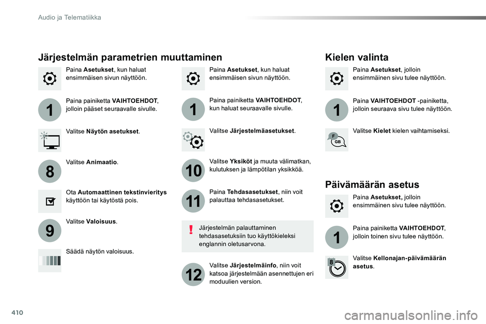 TOYOTA PROACE VERSO 2018  Omistajan Käsikirja (in Finnish) 410
111
10
11
12
8
91
ProaceVerso_fi_Chap10b_NAC-1_ed01-2016
Paina Asetukset, kun haluat ensimmäisen sivun näyttöön.Paina Asetukset, jolloin ensimmäinen sivu tulee näyttöön.Paina Asetukset, ku
