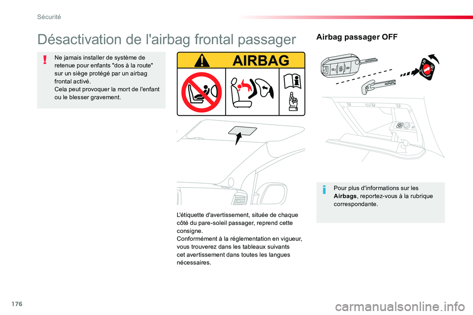 TOYOTA PROACE VERSO 2018 Notices Demploi (in French) 176
Airbag passager OFF
Pour plus d'informations sur les Airbags, reportez-vous à la rubrique correspondante.
Désactivation de l'airbag frontal passager
Ne jamais installer de système de re TOYOTA PROACE VERSO 2018 Notices Demploi (in French) 176
Airbag passager OFF
Pour plus d'informations sur les Airbags, reportez-vous à la rubrique correspondante.
Désactivation de l'airbag frontal passager
Ne jamais installer de système de re