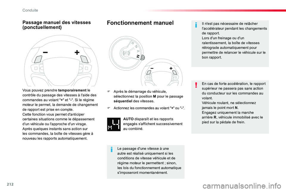 TOYOTA PROACE VERSO 2018 Notices Demploi (in French) 212
Passage manuel des vitesses (ponctuellement)
Vous pouvez prendre temporairement le contrôle du passage des vitesses à l'aide des commandes au volant "+" et "-". Si le régime TOYOTA PROACE VERSO 2018 Notices Demploi (in French) 212
Passage manuel des vitesses (ponctuellement)
Vous pouvez prendre temporairement le contrôle du passage des vitesses à l'aide des commandes au volant "+" et "-". Si le régime