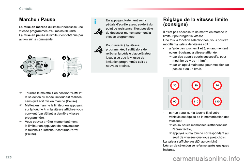 TOYOTA PROACE VERSO 2018 Notices Demploi (in French) 226
Marche / Pause
F Tournez la molette 1 en position "LIMIT" : la sélection du mode limiteur est réalisée, sans qu'il soit mis en marche (Pause).F Mettez en marche le limiteur en appuy TOYOTA PROACE VERSO 2018 Notices Demploi (in French) 226
Marche / Pause
F Tournez la molette 1 en position "LIMIT" : la sélection du mode limiteur est réalisée, sans qu'il soit mis en marche (Pause).F Mettez en marche le limiteur en appuy