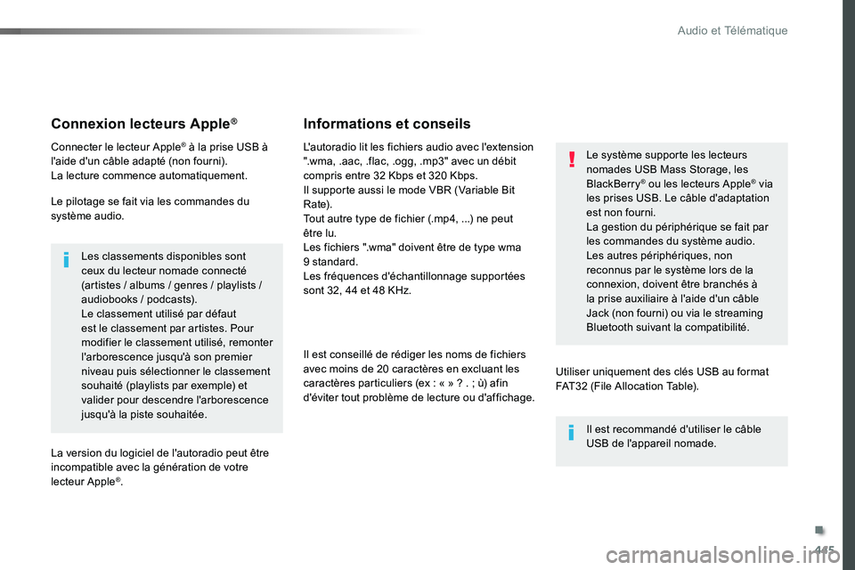 TOYOTA PROACE VERSO 2018 Notices Demploi (in French) 445
Connexion lecteurs Apple®
Connecter le lecteur Apple® à la prise USB à l'aide d'un câble adapté (non fourni).La lecture commence automatiquement.
Le pilotage se fait via les commande TOYOTA PROACE VERSO 2018 Notices Demploi (in French) 445
Connexion lecteurs Apple®
Connecter le lecteur Apple® à la prise USB à l'aide d'un câble adapté (non fourni).La lecture commence automatiquement.
Le pilotage se fait via les commande
