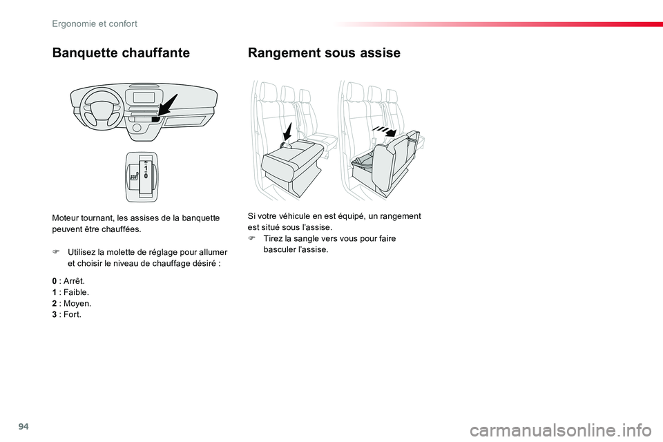 TOYOTA PROACE VERSO 2018 Notices Demploi (in French) 94
Banquette chauffante
0 : Arrêt.1 : Faible.2 : Moyen.3 : For t.
F Utilisez la molette de réglage pour allumer et choisir le niveau de chauffage désiré :
Moteur tournant, les assises de la banque TOYOTA PROACE VERSO 2018 Notices Demploi (in French) 94
Banquette chauffante
0 : Arrêt.1 : Faible.2 : Moyen.3 : For t.
F Utilisez la molette de réglage pour allumer et choisir le niveau de chauffage désiré :
Moteur tournant, les assises de la banque