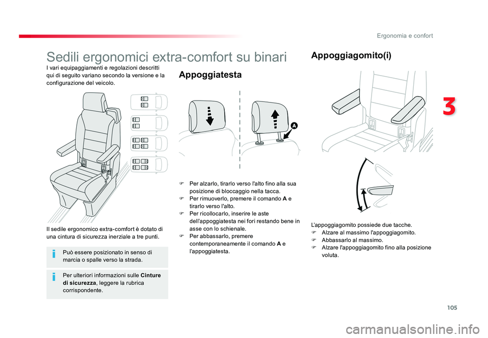 TOYOTA PROACE VERSO 2018 Manuale duso (in Italian) 105
3
Ergonomia e confort
Spacetourer-VP_it_Chap03_ergonomie-et-confort_ed01-2016
Sedili ergonomici extra-comfort su binari
I vari equipaggiamenti e regolazioni descritti
qui di seguito variano secon TOYOTA PROACE VERSO 2018 Manuale duso (in Italian) 105
3
Ergonomia e confort
Spacetourer-VP_it_Chap03_ergonomie-et-confort_ed01-2016
Sedili ergonomici extra-comfort su binari
I vari equipaggiamenti e regolazioni descritti
qui di seguito variano secon