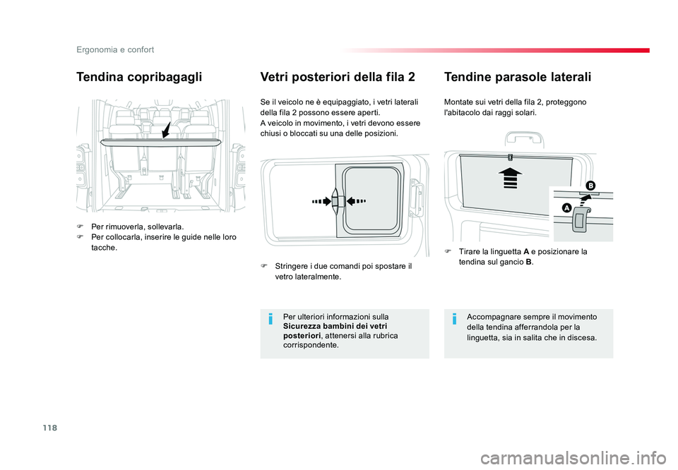 TOYOTA PROACE VERSO 2018 Manuale duso (in Italian) 118
Ergonomia e confort
Spacetourer-VP_it_Chap03_ergonomie-et-confort_ed01-2016
Tendina copribagagli
F Per rimuoverla, sollevarla.
F Per collocarla, inserire le guide nelle loro tacche. Se il veicol TOYOTA PROACE VERSO 2018 Manuale duso (in Italian) 118
Ergonomia e confort
Spacetourer-VP_it_Chap03_ergonomie-et-confort_ed01-2016
Tendina copribagagli
F Per rimuoverla, sollevarla.
F Per collocarla, inserire le guide nelle loro tacche. Se il veicol