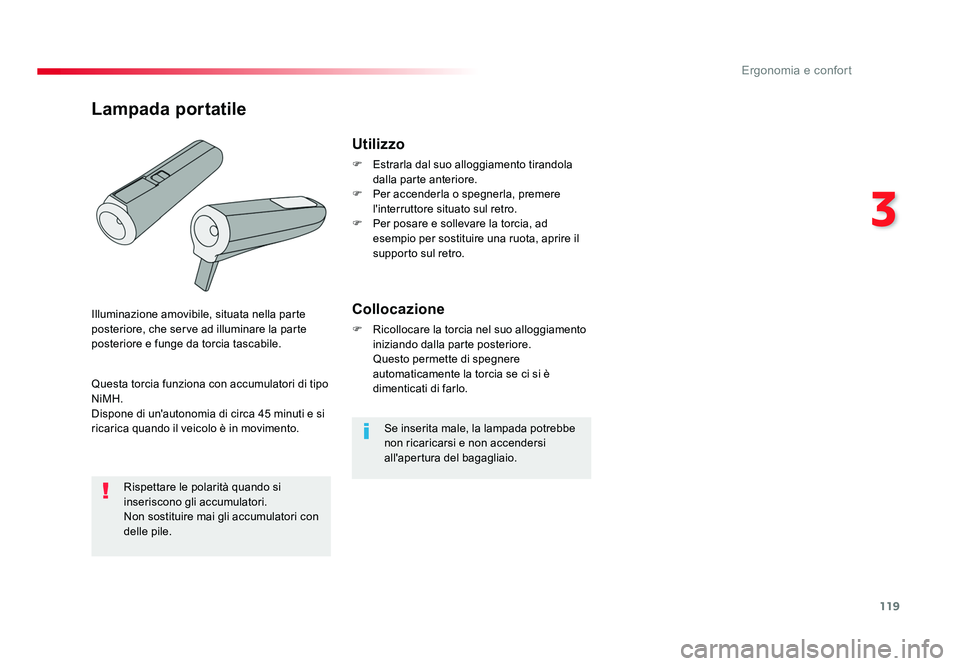 TOYOTA PROACE VERSO 2018 Manuale duso (in Italian) 119
3
Ergonomia e confort
Spacetourer-VP_it_Chap03_ergonomie-et-confort_ed01-2016
Se inserita male, la lampada potrebbe
non ricaricarsi e non accendersi
all'apertura del bagagliaio.
Utilizzo
F E TOYOTA PROACE VERSO 2018 Manuale duso (in Italian) 119
3
Ergonomia e confort
Spacetourer-VP_it_Chap03_ergonomie-et-confort_ed01-2016
Se inserita male, la lampada potrebbe
non ricaricarsi e non accendersi
all'apertura del bagagliaio.
Utilizzo
F E