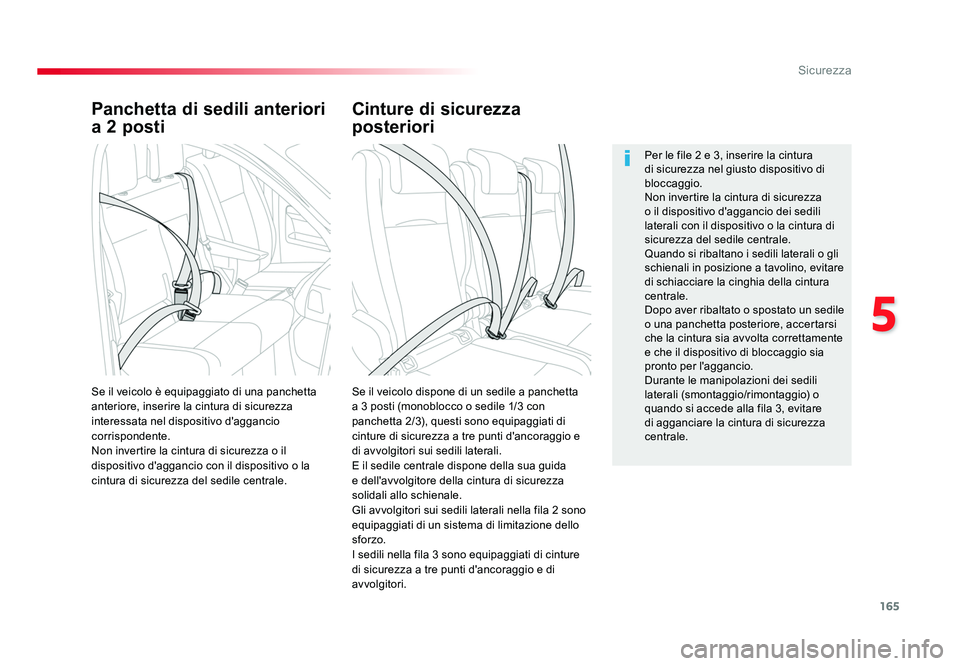 TOYOTA PROACE VERSO 2018  Manuale duso (in Italian) 165
5
Sicurezza
Spacetourer-VP_it_Chap05_securite_ed01-2016
Panchetta di sedili anteriori 
a 2 posti
Se il veicolo dispone di un sedile a panchetta 
a 3 posti (monoblocco o sedile 1/3  con 
panchetta 