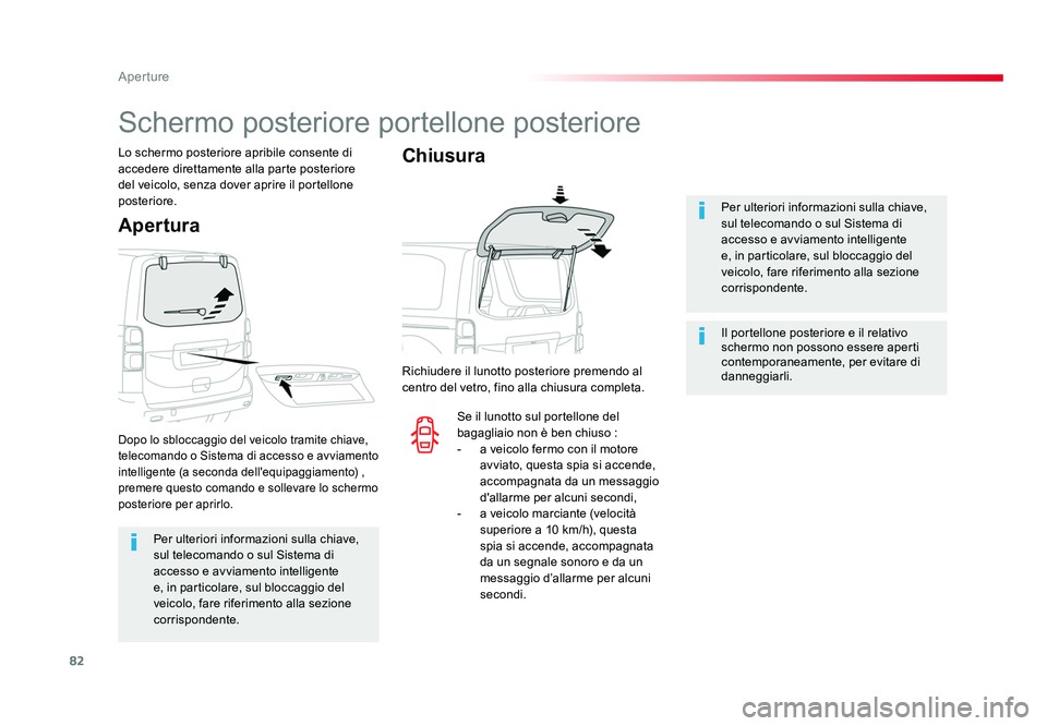 TOYOTA PROACE VERSO 2018 Manuale duso (in Italian) 82
Aperture
Spacetourer-VP_it_Chap02_ouvertures_ed01-2016
Per ulteriori informazioni sulla chiave,
sul telecomando o sul Sistema di
accesso e avviamento intelligente
e, in particolare, sul bloccagg TOYOTA PROACE VERSO 2018 Manuale duso (in Italian) 82
Aperture
Spacetourer-VP_it_Chap02_ouvertures_ed01-2016
Per ulteriori informazioni sulla chiave,
sul telecomando o sul Sistema di
accesso e avviamento intelligente
e, in particolare, sul bloccagg