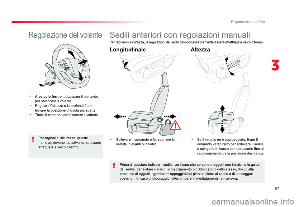 TOYOTA PROACE VERSO 2018 Manuale duso (in Italian) 87
3
Ergonomia e confort
Spacetourer-VP_it_Chap03_ergonomie-et-confort_ed01-2016
Regolazione del volante
F A veicolo fermo , abbassare il comando
per sbloccare il volante.
F Regolare l'altezza e TOYOTA PROACE VERSO 2018 Manuale duso (in Italian) 87
3
Ergonomia e confort
Spacetourer-VP_it_Chap03_ergonomie-et-confort_ed01-2016
Regolazione del volante
F A veicolo fermo , abbassare il comando
per sbloccare il volante.
F Regolare l'altezza e