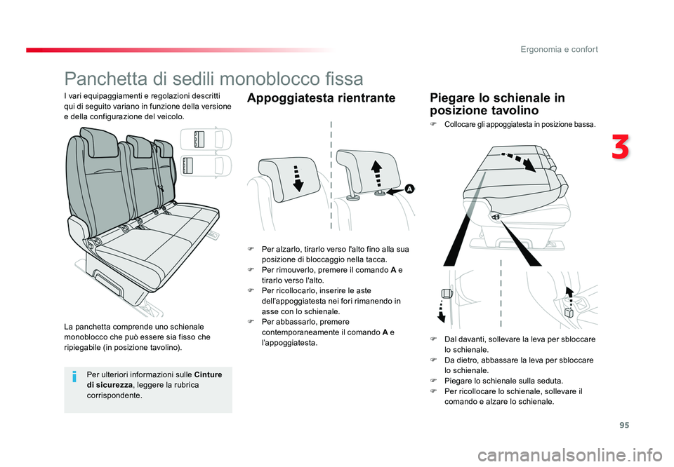 TOYOTA PROACE VERSO 2018  Manuale duso (in Italian) 95
3
Ergonomia e confort
Spacetourer-VP_it_Chap03_ergonomie-et-confort_ed01-2016
Panchetta di sedili monoblocco fissa
F Per alzarlo, tirarlo verso l'alto fino alla sua 
posizione di bloccaggio nel
