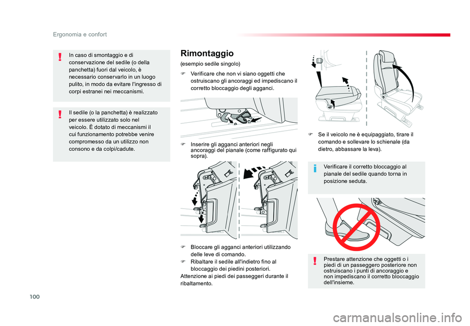 TOYOTA PROACE VERSO 2018  Manuale duso (in Italian) 100
Ergonomia e confort
Spacetourer-VP_it_Chap03_ergonomie-et-confort_ed01-2016
Verificare il corretto bloccaggio al 
pianale del sedile quando torna in 
posizione seduta.
Prestare attenzione che ogge