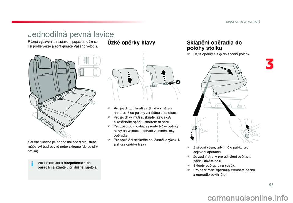 TOYOTA PROACE VERSO 2018 Návod na použití (in Czech) 95
3
Ergonomie a komfort
Spacetourer-VP_cs_Chap03_ergonomie-et-confort_ed01-2016
Jednodílná pevná lavice
F Pro jejich zdvihnutí zatáhněte směrem nahoru až do polohy zajištěné západkou.
F TOYOTA PROACE VERSO 2018 Návod na použití (in Czech) 95
3
Ergonomie a komfort
Spacetourer-VP_cs_Chap03_ergonomie-et-confort_ed01-2016
Jednodílná pevná lavice
F Pro jejich zdvihnutí zatáhněte směrem nahoru až do polohy zajištěné západkou.
F