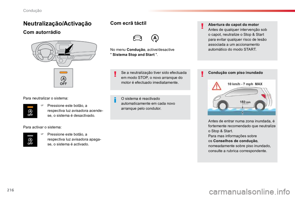 TOYOTA PROACE VERSO 2018 Manual de utilização (in Portuguese) 216
ProaceVerso_pt_Chap06_conduite_ed01-2016
Neutralização/Activação
Com autorrádio
F Pressione este botão, a
respectiva luz avisadora acende-
se, o sistema é desactivado.
F Pressione este bo TOYOTA PROACE VERSO 2018 Manual de utilização (in Portuguese) 216
ProaceVerso_pt_Chap06_conduite_ed01-2016
Neutralização/Activação
Com autorrádio
F Pressione este botão, a
respectiva luz avisadora acende-
se, o sistema é desactivado.
F Pressione este bo