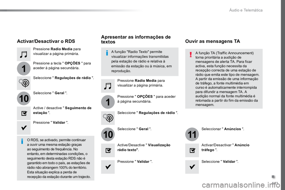 TOYOTA PROACE VERSO 2018 Manual de utilização (in Portuguese) 441
1
110
1011
ProaceVerso_pt_Chap10c_RCC-1_ed01-2016
Pressione Radio Media para
visualizar a página primária.
Pressione Radio Media para
visualizar a página primária.
Pressione a tecla " OP TOYOTA PROACE VERSO 2018 Manual de utilização (in Portuguese) 441
1
110
1011
ProaceVerso_pt_Chap10c_RCC-1_ed01-2016
Pressione Radio Media para
visualizar a página primária.
Pressione Radio Media para
visualizar a página primária.
Pressione a tecla " OP