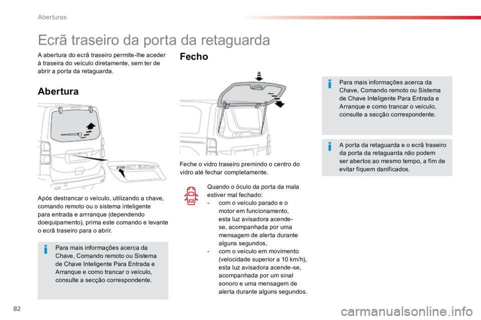TOYOTA PROACE VERSO 2018 Manual de utilização (in Portuguese) 82
ProaceVerso_pt_Chap02_ouvertures_ed01-2016
Para mais informações acerca da
Chave, Comando remoto ou Sistema
de Chave Inteligente Para Entrada e
Arranque e como trancar o veículo,
consulte a TOYOTA PROACE VERSO 2018 Manual de utilização (in Portuguese) 82
ProaceVerso_pt_Chap02_ouvertures_ed01-2016
Para mais informações acerca da
Chave, Comando remoto ou Sistema
de Chave Inteligente Para Entrada e
Arranque e como trancar o veículo,
consulte a