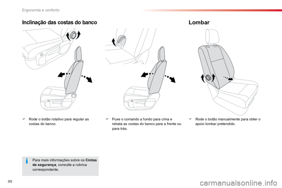 TOYOTA PROACE VERSO 2018 Manual de utilização (in Portuguese) 88
ProaceVerso_pt_Chap03_ergonomie-et-confort_ed01-2016
F Rode o botão rotativo para regular as
costas do banco.
Inclinação das costas do banco
F Rode o botão manualmente para obter o
apoio lomb TOYOTA PROACE VERSO 2018 Manual de utilização (in Portuguese) 88
ProaceVerso_pt_Chap03_ergonomie-et-confort_ed01-2016
F Rode o botão rotativo para regular as
costas do banco.
Inclinação das costas do banco
F Rode o botão manualmente para obter o
apoio lomb