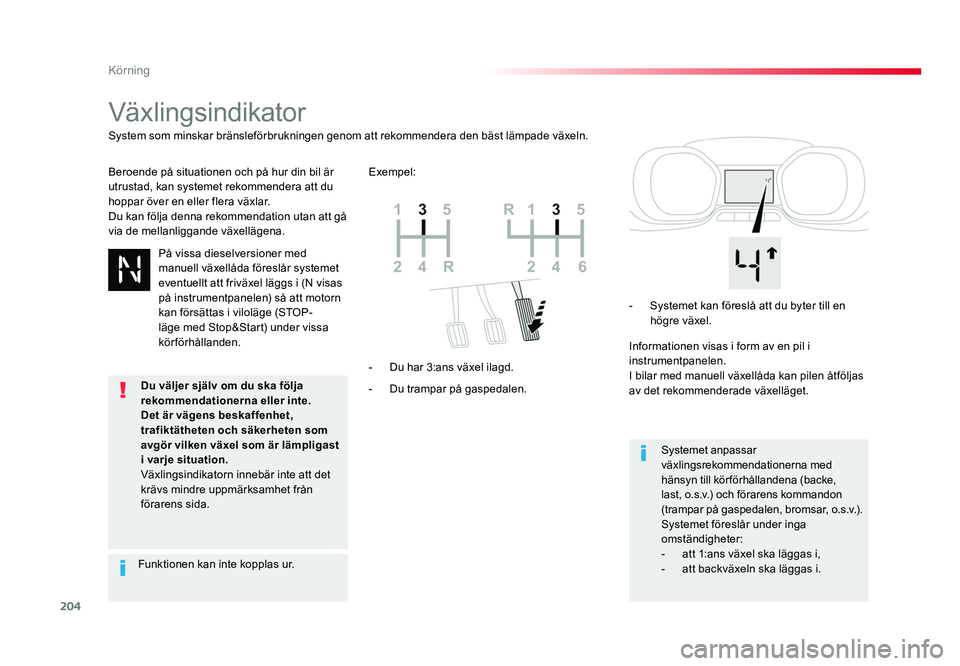 TOYOTA PROACE VERSO 2018 Bruksanvisningar (in Swedish) 204
Körning
Spacetourer-VP_sv_Chap06_conduite_ed01-2016
Växlingsindikator
Beroende på situationen och på hur din bil är
utrustad, kan systemet rekommendera att du
hoppar över en eller flera và TOYOTA PROACE VERSO 2018 Bruksanvisningar (in Swedish) 204
Körning
Spacetourer-VP_sv_Chap06_conduite_ed01-2016
Växlingsindikator
Beroende på situationen och på hur din bil är
utrustad, kan systemet rekommendera att du
hoppar över en eller flera vÃ