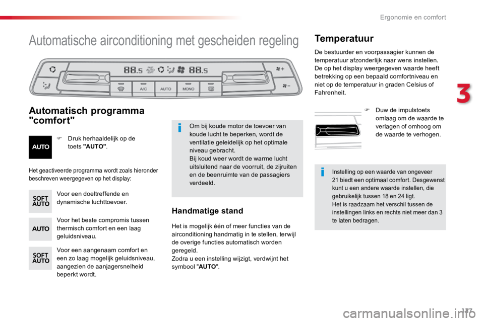 TOYOTA PROACE VERSO 2018 Instructieboekje (in Dutch) 127
ProaceVerso_nl_Chap03_ergonomie-et-confort_ed01-2016
Instelling op een waarde van ongeveer
21 biedt een optimaal comfort. Desgewenst
kunt u een andere waarde instellen, die
gebruikelijk tussen TOYOTA PROACE VERSO 2018 Instructieboekje (in Dutch) 127
ProaceVerso_nl_Chap03_ergonomie-et-confort_ed01-2016
Instelling op een waarde van ongeveer
21 biedt een optimaal comfort. Desgewenst
kunt u een andere waarde instellen, die
gebruikelijk tussen