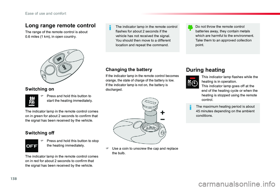TOYOTA PROACE VERSO 2019 Owners Manual 138
F Press and hold this button to stop the heating immediately.
F Press and hold this button to start the heating immediately.
The indicator lamp in the remote control comes
on in red for about 2 s TOYOTA PROACE VERSO 2019 Owners Manual 138
F Press and hold this button to stop the heating immediately.
F Press and hold this button to start the heating immediately.
The indicator lamp in the remote control comes
on in red for about 2 s