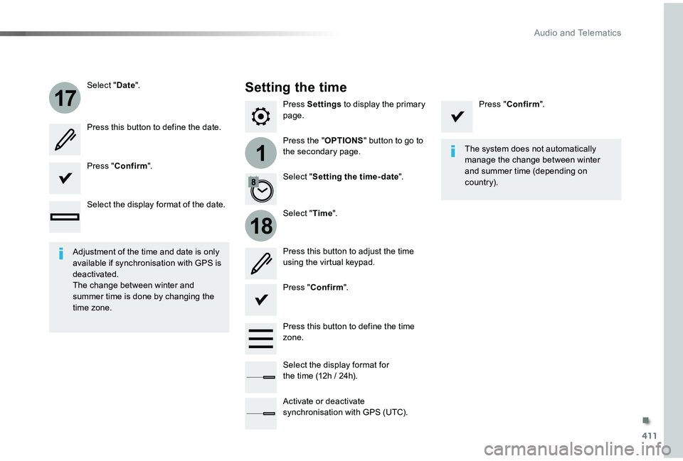 TOYOTA PROACE VERSO 2019  Owners Manual 411
1
17
18
Press Settings to display the primary page.
Press the "OPTIONS" button to go to the secondary page.
Select "Date".
Select "Time".
Select "Setting the time- date