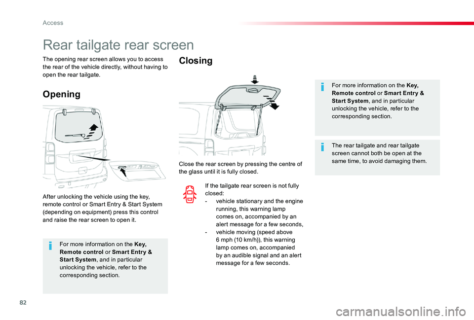 TOYOTA PROACE VERSO 2019 Manual Online 82
For more information on the Key, Remote control or Smar t Entr y & Start System, and in particular unlocking the vehicle, refer to the
corresponding section.
For more information on the Key, Remot TOYOTA PROACE VERSO 2019 Manual Online 82
For more information on the Key, Remote control or Smar t Entr y & Start System, and in particular unlocking the vehicle, refer to the
corresponding section.
For more information on the Key, Remot