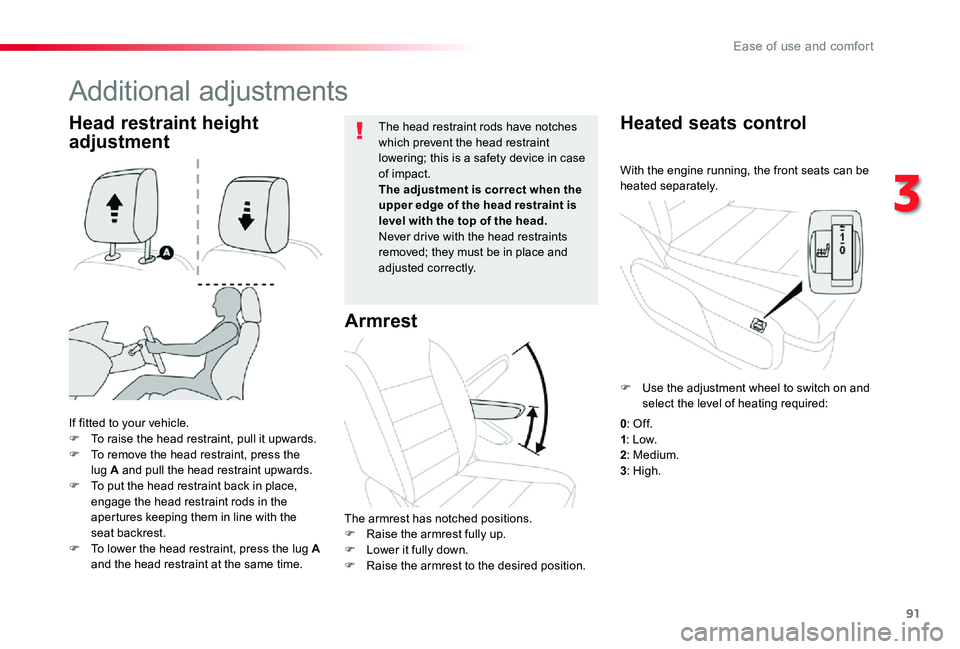 TOYOTA PROACE VERSO 2019 Owners Manual 91
With the engine running, the front seats can be heated separately.
Heated seats control
If fitted to your vehicle.F To raise the head restraint, pull it upwards.F To remove the head restraint, pres TOYOTA PROACE VERSO 2019 Owners Manual 91
With the engine running, the front seats can be heated separately.
Heated seats control
If fitted to your vehicle.F To raise the head restraint, pull it upwards.F To remove the head restraint, pres