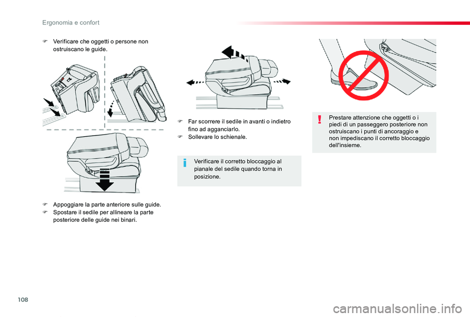 TOYOTA PROACE VERSO 2019  Manuale duso (in Italian) 108
Proace_Verso_IT_Chap03_ergonomie-et-confort_ed01-2019
Prestare attenzione che oggetti o i piedi di un passeggero posteriore non ostruiscano i punti di ancoraggio e non impediscano il corretto bloc