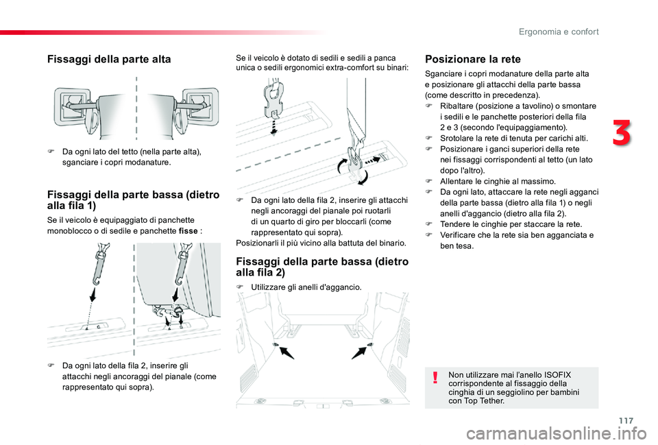 TOYOTA PROACE VERSO 2019  Manuale duso (in Italian) 117
Proace_Verso_IT_Chap03_ergonomie-et-confort_ed01-2019
Fissaggi della parte alta
Fissaggi della parte bassa (dietro alla fila 1)
Se il veicolo è equipaggiato di panchette monoblocco o di sedile e 