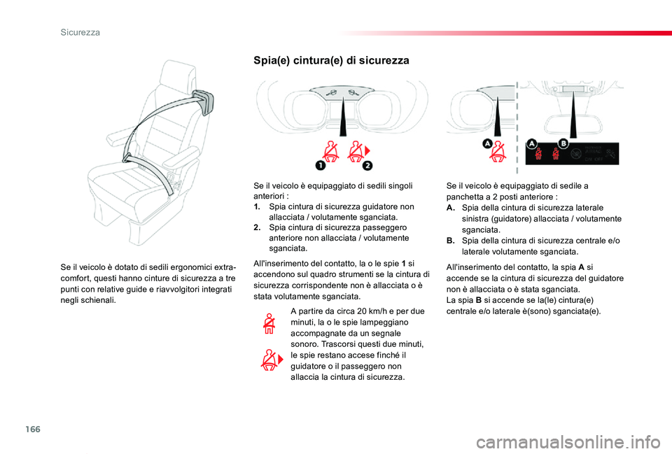 TOYOTA PROACE VERSO 2019 Manuale duso (in Italian) 166
Proace_Verso_IT_Chap05_securite_ed01-2019
Spia(e) cintura(e) di sicurezza
Se il veicolo è equipaggiato di sedili singoli anteriori :1. Spia cintura di sicurezza guidatore non allacciata / volutam TOYOTA PROACE VERSO 2019 Manuale duso (in Italian) 166
Proace_Verso_IT_Chap05_securite_ed01-2019
Spia(e) cintura(e) di sicurezza
Se il veicolo è equipaggiato di sedili singoli anteriori :1. Spia cintura di sicurezza guidatore non allacciata / volutam