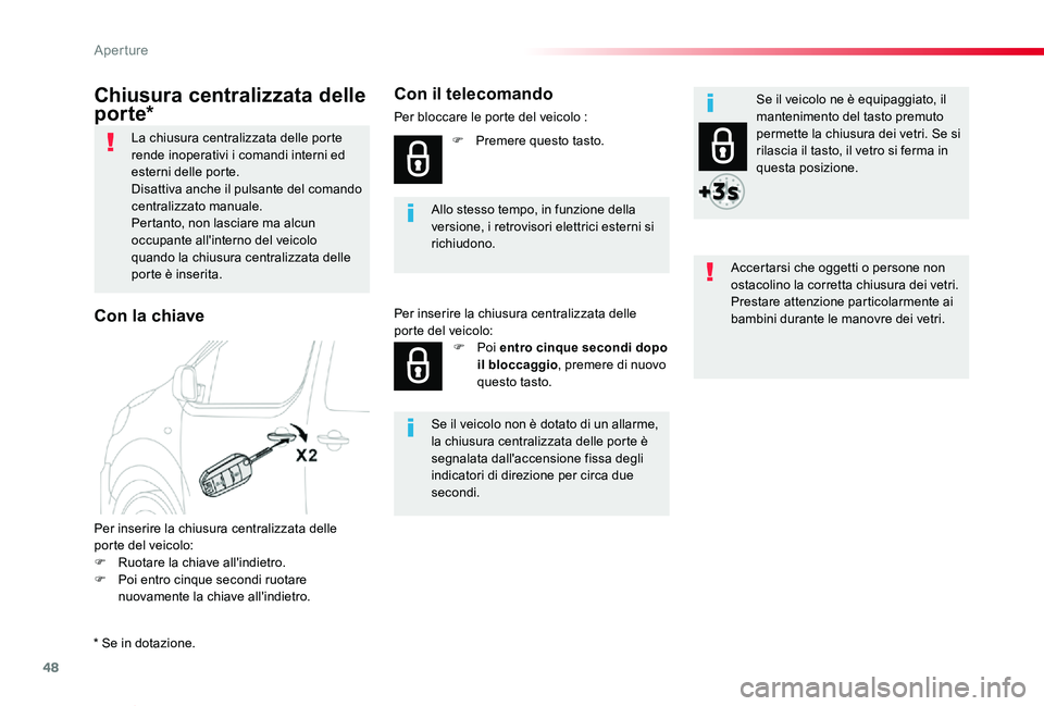 TOYOTA PROACE VERSO 2019 Manuale duso (in Italian) 48
Proace_Verso_IT_Chap02_ouvertures_ed01-2019
Chiusura centralizzata delle
por te*
La chiusura centralizzata delle porte rende inoperativi i comandi interni ed esterni delle porte.Disattiva anche il TOYOTA PROACE VERSO 2019 Manuale duso (in Italian) 48
Proace_Verso_IT_Chap02_ouvertures_ed01-2019
Chiusura centralizzata delle
por te*
La chiusura centralizzata delle porte rende inoperativi i comandi interni ed esterni delle porte.Disattiva anche il