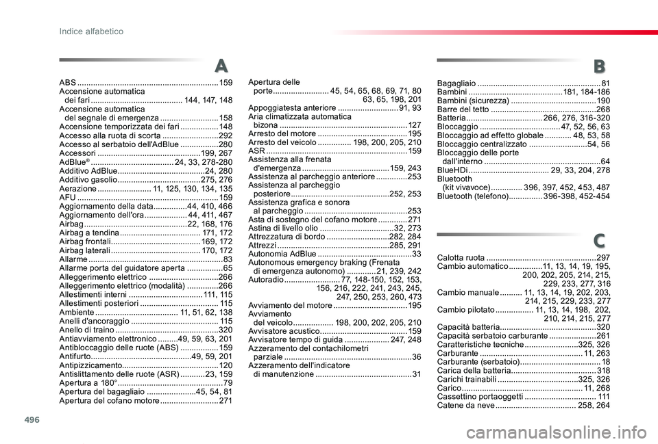 TOYOTA PROACE VERSO 2019  Manuale duso (in Italian) 496
Proace_Verso_IT_Chap11_index-alpha_ed01-2019
A
ABS ...............................................................159Accensione automatica  dei fari .........................................14 4, 