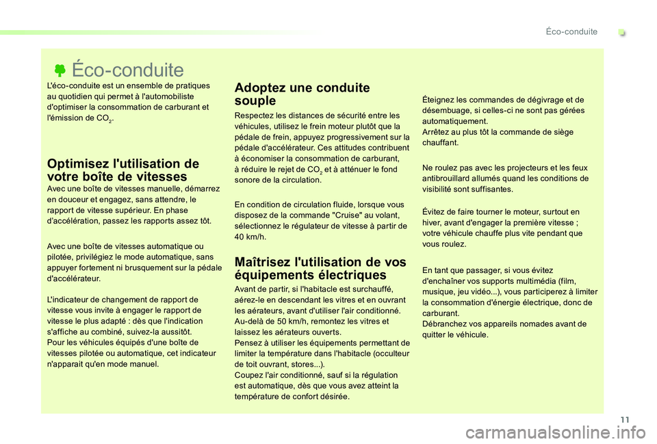 TOYOTA PROACE VERSO 2019 Notices Demploi (in French) 11
L'éco-conduite est un ensemble de pratiques au quotidien qui permet à l'automobiliste d'optimiser la consommation de carburant et l'émission de CO2.
Éco-conduite
Optimisez l' TOYOTA PROACE VERSO 2019 Notices Demploi (in French) 11
L'éco-conduite est un ensemble de pratiques au quotidien qui permet à l'automobiliste d'optimiser la consommation de carburant et l'émission de CO2.
Éco-conduite
Optimisez l'