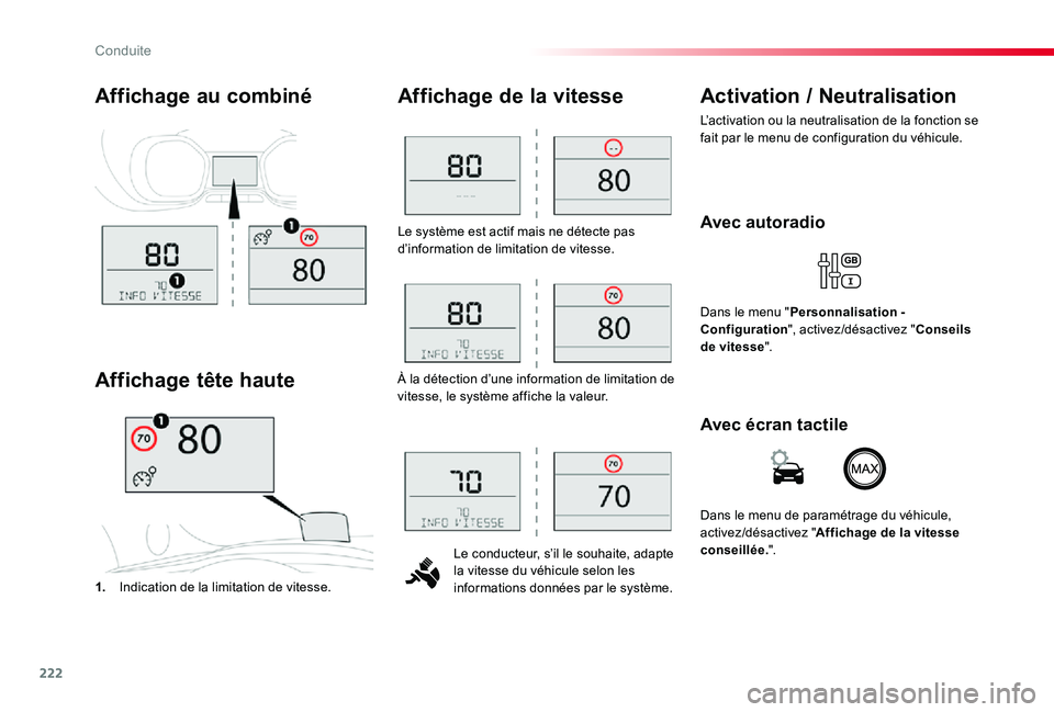 TOYOTA PROACE VERSO 2019 Notices Demploi (in French) 222
Le système est actif mais ne détecte pas d’information de limitation de vitesse.
Le conducteur, s’il le souhaite, adapte la vitesse du véhicule selon les informations données par le systè TOYOTA PROACE VERSO 2019 Notices Demploi (in French) 222
Le système est actif mais ne détecte pas d’information de limitation de vitesse.
Le conducteur, s’il le souhaite, adapte la vitesse du véhicule selon les informations données par le systè