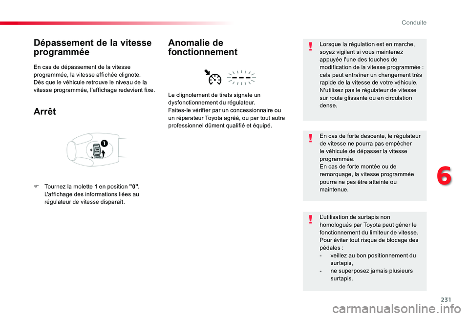 TOYOTA PROACE VERSO 2019 Notices Demploi (in French) 231
Dépassement de la vitesse
programmée
En cas de dépassement de la vitesse programmée, la vitesse affichée clignote.Dès que le véhicule retrouve le niveau de la vitesse programmée, l'af TOYOTA PROACE VERSO 2019 Notices Demploi (in French) 231
Dépassement de la vitesse
programmée
En cas de dépassement de la vitesse programmée, la vitesse affichée clignote.Dès que le véhicule retrouve le niveau de la vitesse programmée, l'af