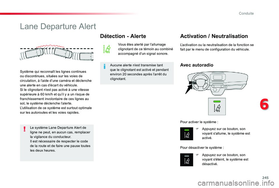 TOYOTA PROACE VERSO 2019 Notices Demploi (in French) 245
Lane Departure Alert
Avec autoradio
Activation / Neutralisation
F Appuyez sur ce bouton, son voyant s'allume, le système est activé.
F Appuyez sur ce bouton, son
voyant s'éteint, le sy TOYOTA PROACE VERSO 2019 Notices Demploi (in French) 245
Lane Departure Alert
Avec autoradio
Activation / Neutralisation
F Appuyez sur ce bouton, son voyant s'allume, le système est activé.
F Appuyez sur ce bouton, son
voyant s'éteint, le sy