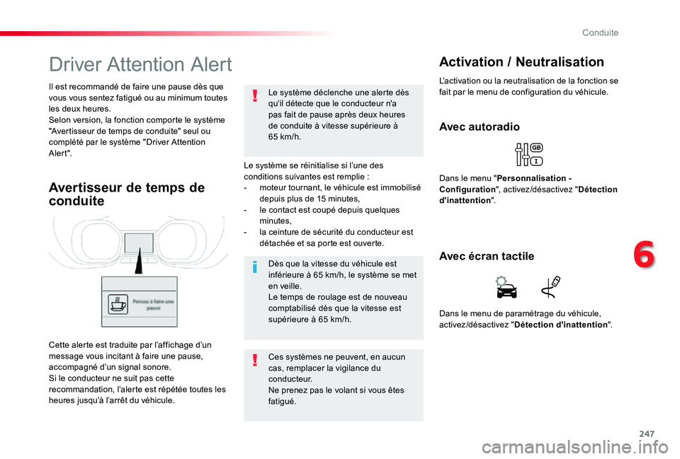 TOYOTA PROACE VERSO 2019 Notices Demploi (in French) 247
Driver Attention Alert
Le système se réinitialise si l’une des conditions suivantes est remplie :- moteur tournant, le véhicule est immobilisé depuis plus de 15 minutes,- le contact est coup TOYOTA PROACE VERSO 2019 Notices Demploi (in French) 247
Driver Attention Alert
Le système se réinitialise si l’une des conditions suivantes est remplie :- moteur tournant, le véhicule est immobilisé depuis plus de 15 minutes,- le contact est coup