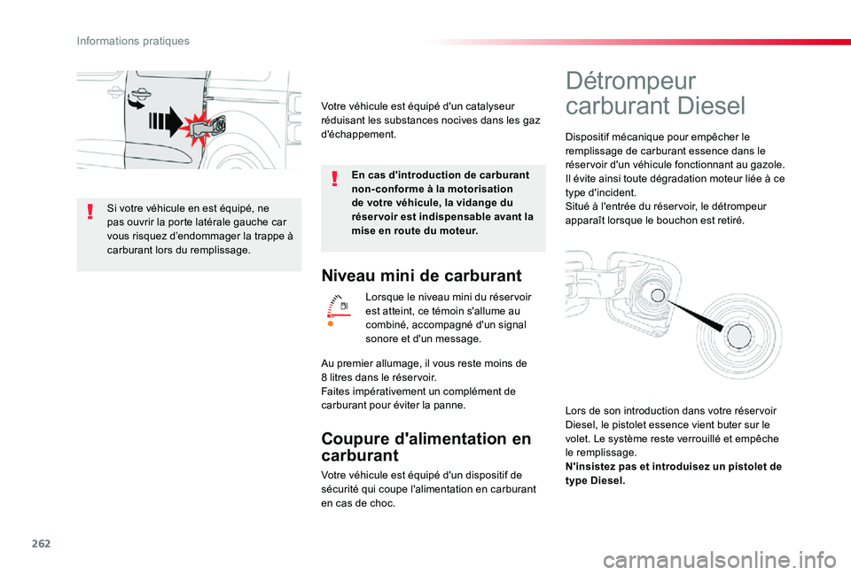 TOYOTA PROACE VERSO 2019 Notices Demploi (in French) 262
Niveau mini de carburant
Lorsque le niveau mini du réser voir est atteint, ce témoin s'allume au combiné, accompagné d'un signal sonore et d'un message.
Coupure d'alimentation TOYOTA PROACE VERSO 2019 Notices Demploi (in French) 262
Niveau mini de carburant
Lorsque le niveau mini du réser voir est atteint, ce témoin s'allume au combiné, accompagné d'un signal sonore et d'un message.
Coupure d'alimentation
