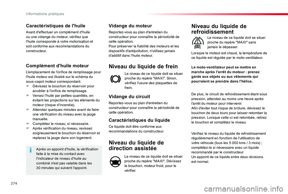 TOYOTA PROACE VERSO 2019 Notices Demploi (in French) 274
Caractéristiques de l'huile
Avant d'effectuer un complément d'huile ou une vidange du moteur, vérifiez que l'huile corresponde à votre motorisation et soit conforme aux recomma TOYOTA PROACE VERSO 2019 Notices Demploi (in French) 274
Caractéristiques de l'huile
Avant d'effectuer un complément d'huile ou une vidange du moteur, vérifiez que l'huile corresponde à votre motorisation et soit conforme aux recomma