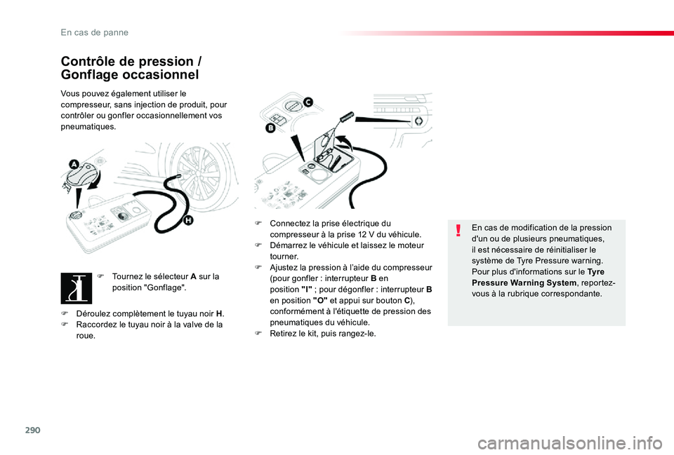 TOYOTA PROACE VERSO 2019 Notices Demploi (in French) 290
Contrôle de pression /
Gonflage occasionnel
Vous pouvez également utiliser le compresseur, sans injection de produit, pour contrôler ou gonfler occasionnellement vos pneumatiques.
F Tournez le TOYOTA PROACE VERSO 2019 Notices Demploi (in French) 290
Contrôle de pression /
Gonflage occasionnel
Vous pouvez également utiliser le compresseur, sans injection de produit, pour contrôler ou gonfler occasionnellement vos pneumatiques.
F Tournez le