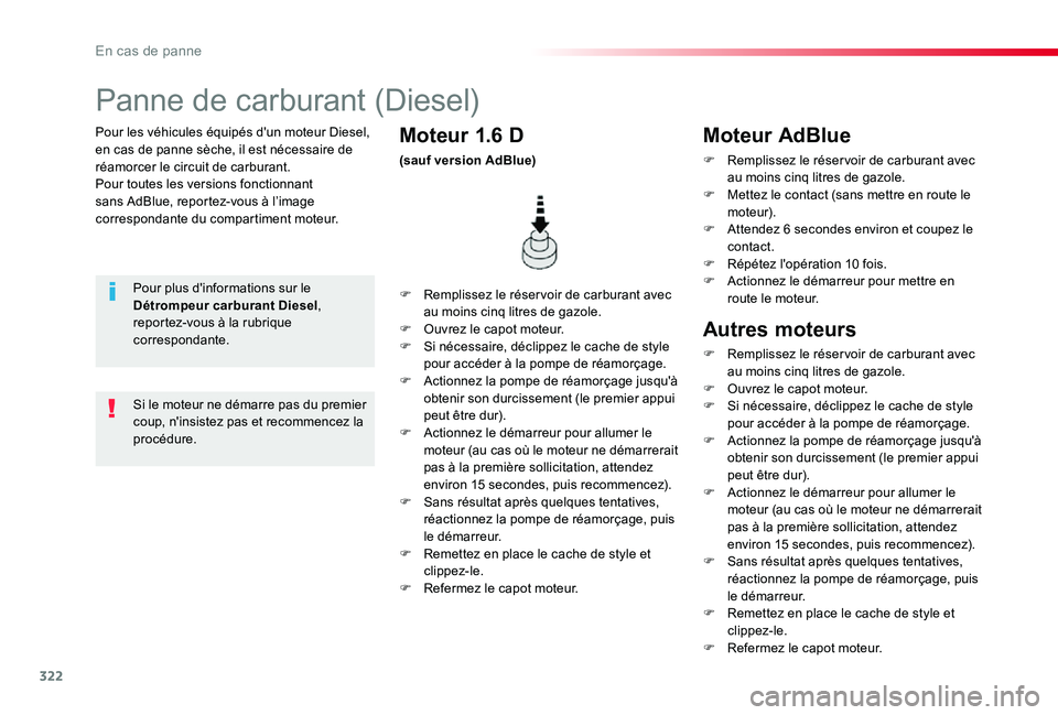 TOYOTA PROACE VERSO 2019 Notices Demploi (in French) 322
Pour les véhicules équipés d'un moteur Diesel, en cas de panne sèche, il est nécessaire de réamorcer le circuit de carburant.Pour toutes les versions fonctionnant sans AdBlue, reportez-v TOYOTA PROACE VERSO 2019 Notices Demploi (in French) 322
Pour les véhicules équipés d'un moteur Diesel, en cas de panne sèche, il est nécessaire de réamorcer le circuit de carburant.Pour toutes les versions fonctionnant sans AdBlue, reportez-v