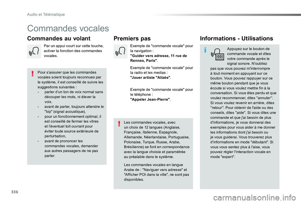 TOYOTA PROACE VERSO 2019 Notices Demploi (in French) 336
Commandes vocales
Premiers pasCommandes au volantInformations - Utilisations
Appuyez sur le bouton de commande vocale et dites votre commande après le signal sonore. N'oubliez pas que vous po TOYOTA PROACE VERSO 2019 Notices Demploi (in French) 336
Commandes vocales
Premiers pasCommandes au volantInformations - Utilisations
Appuyez sur le bouton de commande vocale et dites votre commande après le signal sonore. N'oubliez pas que vous po